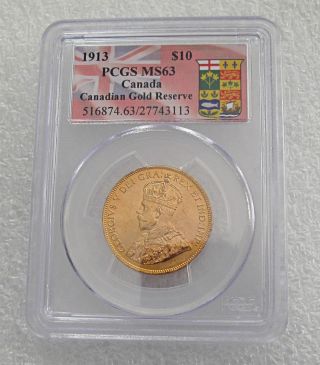 1913 Canada $10 Dollars Pcgs - Ms63 Canadian Gold Reserve From Rcm photo