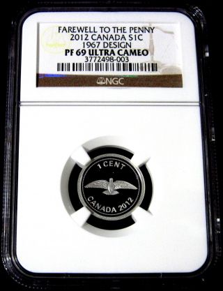 2012 Canada Silver Cent Ngc Pf69 Ucam (1967 Design) Farewell To The Penny photo