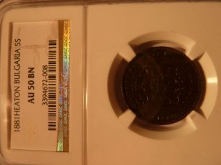 Bulgaria 1881 Heaton Bulgarian 5 Stotinki Bronze Coin,  Certified Ngc Au 50 Bn photo