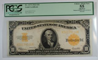 1922 $10 Ten Dollar Gold Certificate Pcgs Choice 55 Apparent Fr.  1173 photo