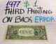 1977 - A $1 Federal Reserve Note - Third Printing On Back Error Excelent Rare Paper Money: US photo 1