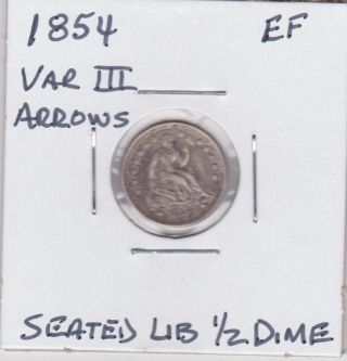 Ef 1854 Seated Liberty Variety 3 Arrows Silver 1/2 Dime Ef photo