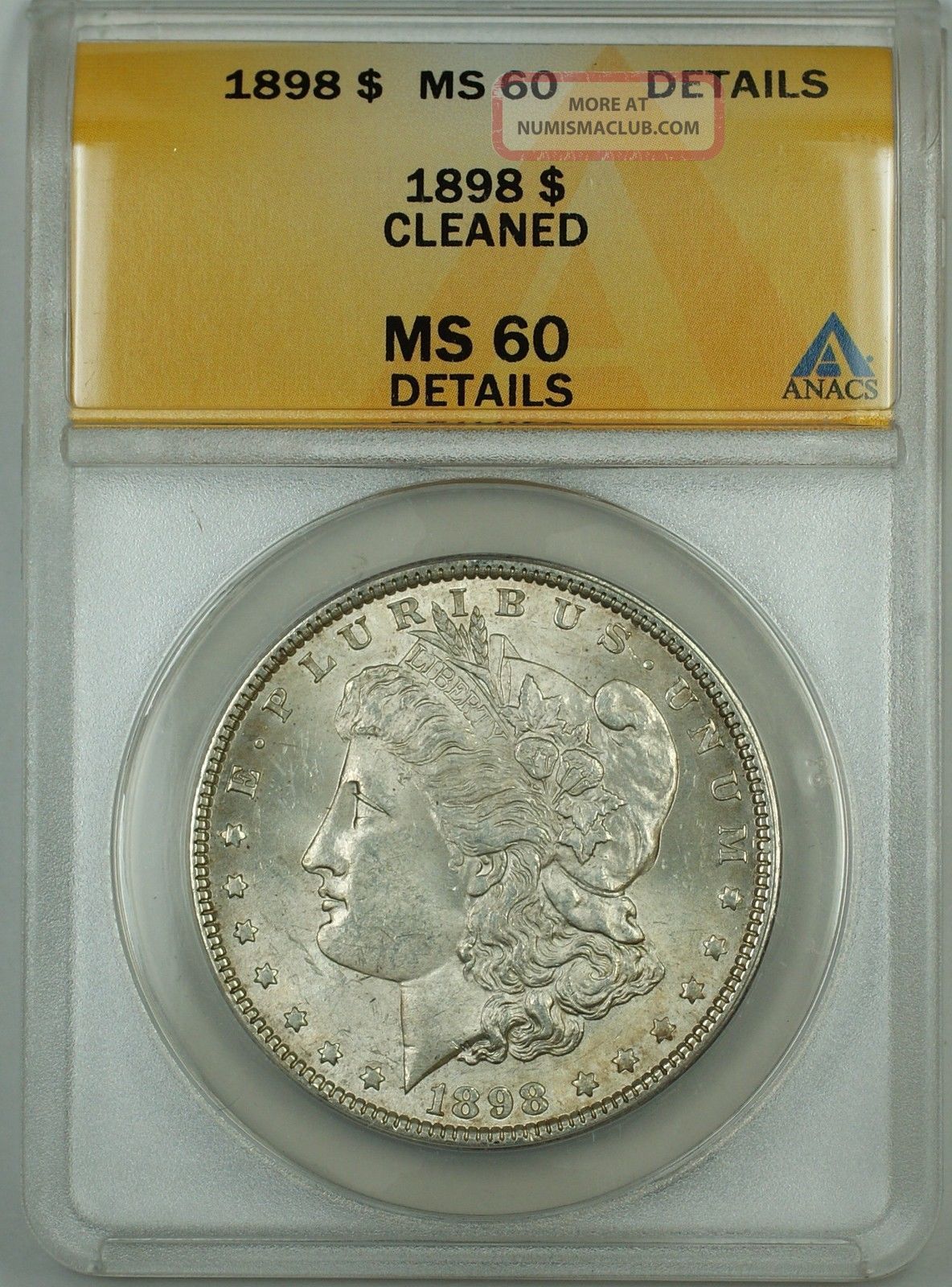 1898 Morgan Silver Dollar Coin, Anacs Ms - 60 Details Cleaned