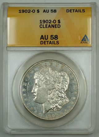 1902 - O Morgan Silver Dollar Coin,  Anacs Au - 58 Details,  Cleaned,  (pl,  Proof - Like) photo