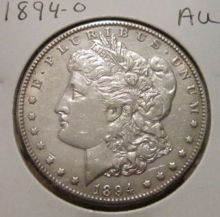 1894 - O Morgan Silver Dollar Au Rare Key Date Us Silver Coin photo