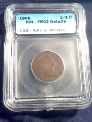 Extremely Rare 1 Of 3 Known To Exist 1806 Half Cent C3 Sm High 6 Stems Icg photo