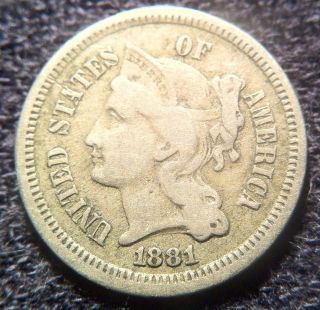 1881 Nickel Three - Cent Piece Uncleaned Very Fine photo