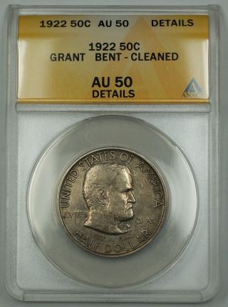 1922 Grant Commemorative Silver Half Dollar 50c Anacs Au - 50 Details Bent Cleaned photo