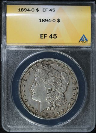 1894 - O Morgan Dollar $1 Ef 45 Anacs photo