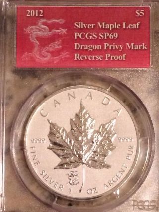 2012 1 Oz Silver Canadian Maple Leaf Reverse Proof Dragon Privy Pcgs Graded Sp69 photo