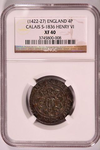 Medieval England Henry Vi 1422 - 1427 Silver Groat Calais Ngc Xf - 40 photo