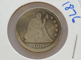 1876 - P Seated Liberty Quarter 90% Silver U.  S.  Coin C8765 photo