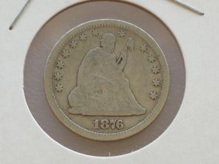 1876 - P Seated Liberty Quarter 90% Silver U.  S.  Coin C8767 photo