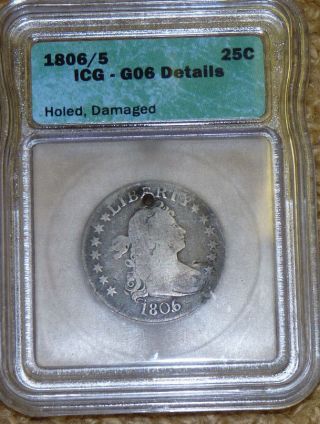 1806/5 Draped Bust Silver Quarter Graded G - 6 By Icg photo