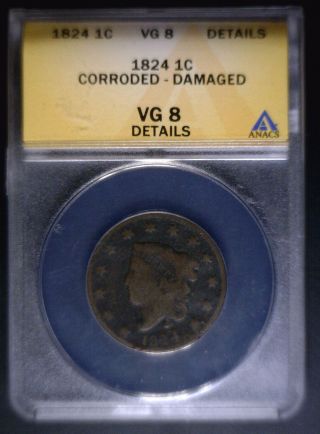 1824 Coronet Head Large Cent Graded By Anacs As Vg8 Details (corroded -) photo