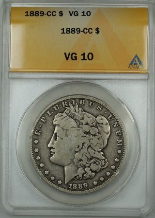 1889 - Cc Morgan Silver Dollar Coin $1 Anacs Vg - 10 Scarce Date photo