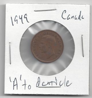 Rare 1949 Canada Cent With A Pointing To Denticle Better Grade photo