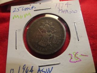 1874 Mexico 25 Centavos 130 Year Old 90% Silver Coin Mom. . . . . photo