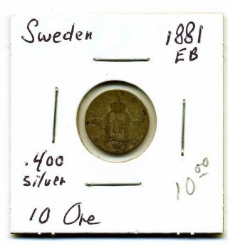 Sweden 10 Ore 1881 - Eb, .  400 Silver,  About Good+ photo