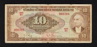 Turkey 10 Lira 4 Ems.  1948.  F+vf (6,  5 / 10) P.  148 President Inonu - B 7 - photo