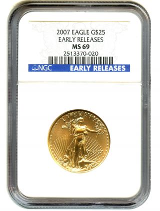 2007 Gold Eagle $25 Ngc Ms69 (early Releases) American Gold Eagle Age photo