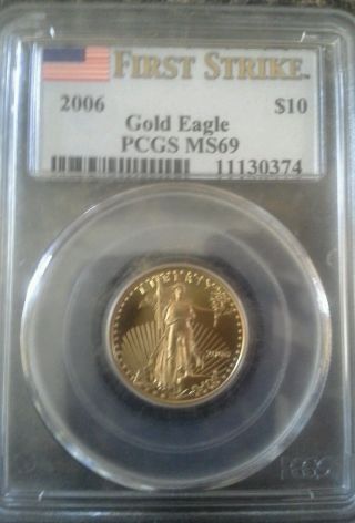 2006 $10 American Gold Eagle Pcgs Ms69 First Strike 1/4 Oz.  Gold photo