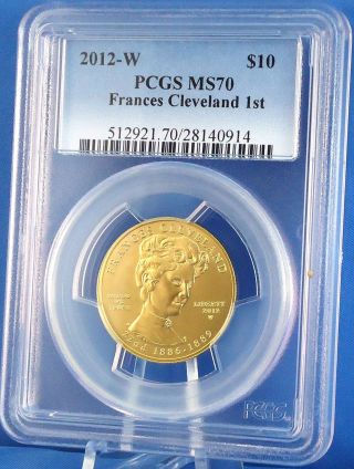 2012 W $10 Frances Cleveland 1st Term 1/2 Oz.  99.  99% Pure Gold Pcgs Ms70 photo