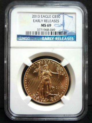 2013 1 Oz American Eagle $50 Gold Coin Ngc Early Release Ms69 photo