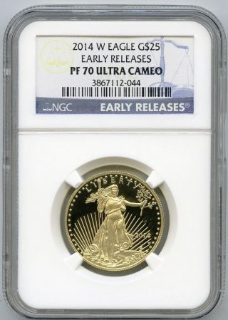 2014 - W $25 (1/2 Oz) Proof Gold Eagle Ngc Pf 70 Pr 70 Early Release photo