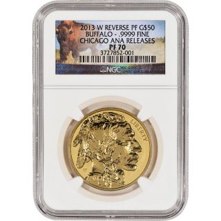 2013 - W American Gold Buffalo Reverse Proof (1 Oz) $50 - Ngc Pf70 - Chicago Ana photo
