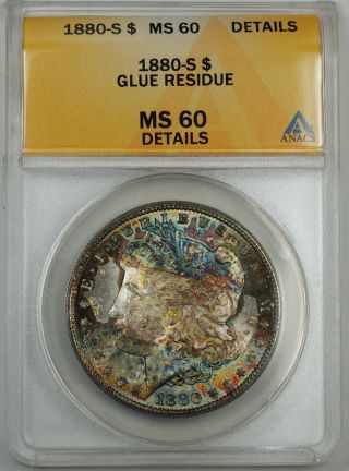 1880 - S Morgan Silver Dollar Coin,  Anacs Ms 60 Details Toned Glue Residue photo