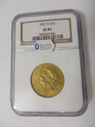 1851 O $10 Gold Liberty Head Coin Certified Ngc Graded Xf45 photo