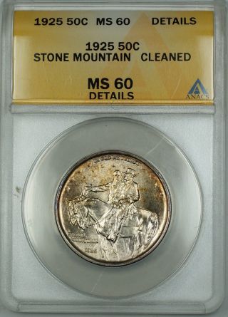 1925 Stone Mountain Commemorative Silver 50c Anacs Ms - 60 Det.  Clnd (better Coin) photo