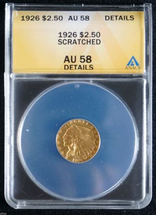 1926 Indian Head Quarter Eagle $2 1/2 2.  50 Gold Coin - Anacs Certified Au 58 photo