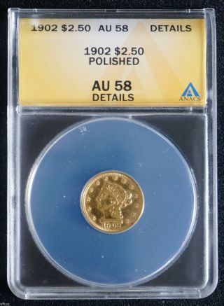 1902 Liberty Head Quarter Eagle $2 1/2 2.  50 Gold Coin - Anacs Certified Au 58 photo