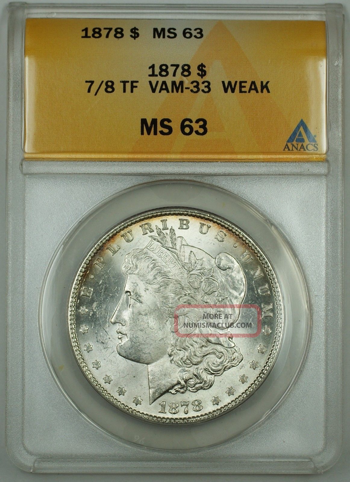 1878 7/8tf Vam - 33 Morgan Silver Dollar Coin, Anacs Ms - 63, Weak Strike
