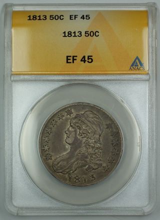 1813 Capped Bust Half Dollar 50c Coin Anacs Ef - 45 photo