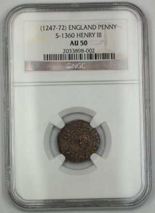 1247 - 72 England Long Cross Penny Silver Coin S - 1360 Henry Iii Ngc Au - 50 Akr photo