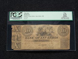 Ann Arbor Michigan,  Bank Of Ann - Arbor $10 Pcgs F12 App.  Rare Obsolete Note photo