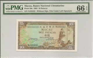 Macao Macau Banco Nacional Ultramarino - 10 Patacas,  1984.  S/no:22222 Pmg 66epq. photo