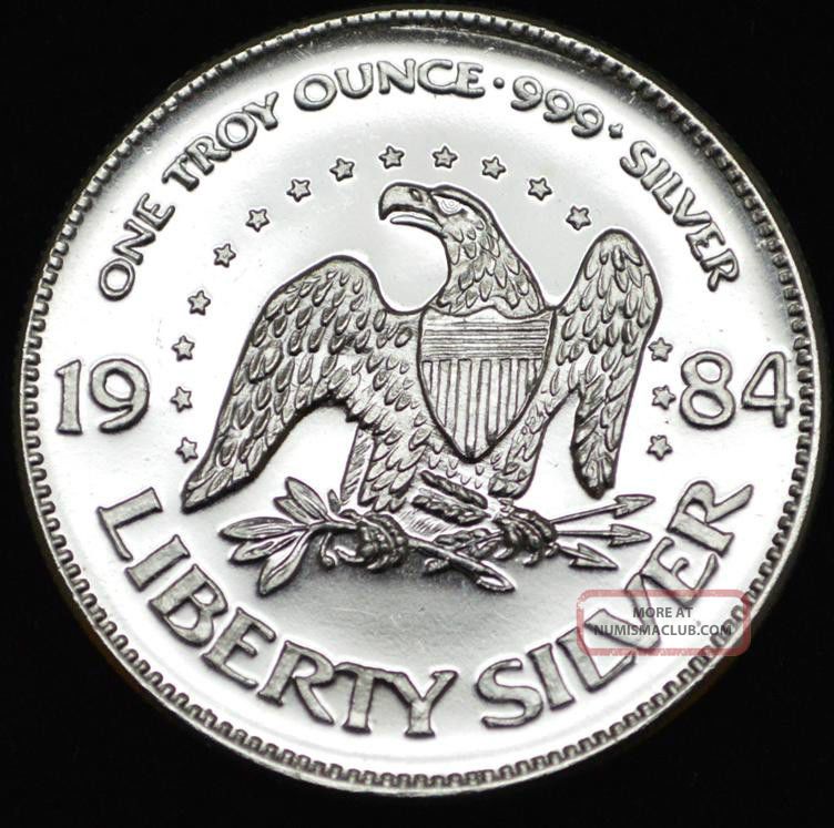 1984 Silver Liberty A - Mark. 999 One Troy Ounce Pure Silver. ;)