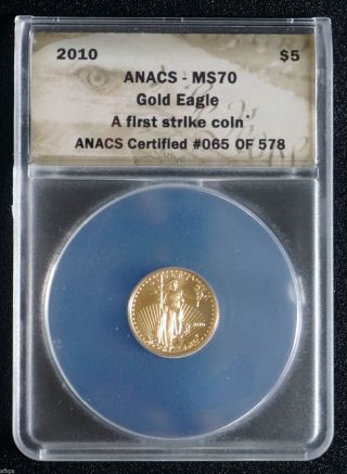 2010 $5 American Eagle Gold Coin: First Strike Anacs Certified Ms 70 065 Of 578 photo