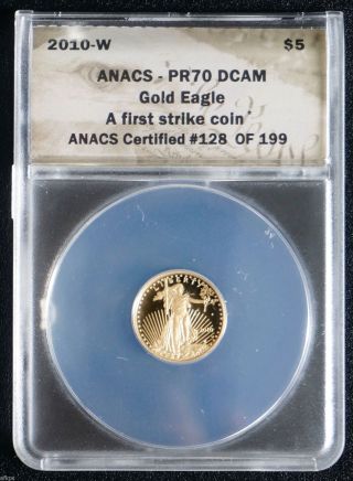 2010 $5 American Eagle Gold Proof Coin First Strike Anacs Pr 70 Dcam 128 Of 199 photo