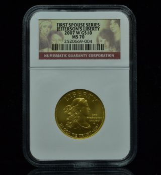 First Spouses Series Jefferson ' S Liberty Coin 2007 - W G$10 Ms 70 Ngc Low Open Bid photo