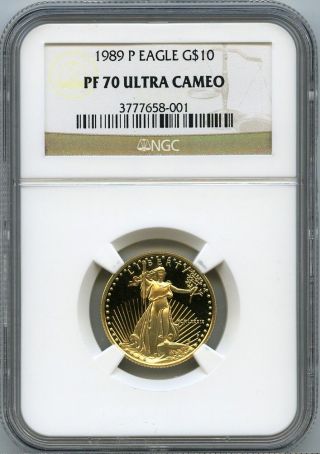 1989 P $10 (1/4 Oz) Gold American Eagle Proof 70 Ngc Pf70 Ultra Cameo photo