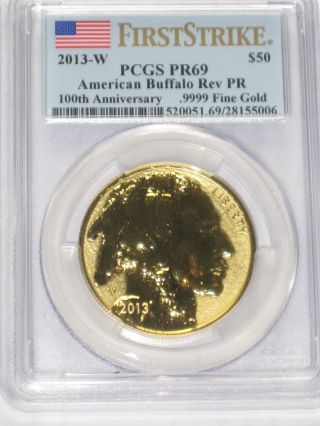 2013 - W $50 Reverse Proof Gold Buffalo Pcgs Pr69 First Strike photo
