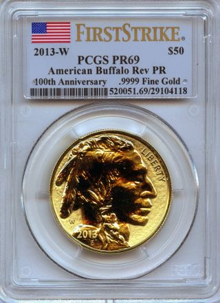 2013 - W First Strike Gold 1oz $50 American Buffalo Reverse Proof Graded Pcgs Pr69 photo