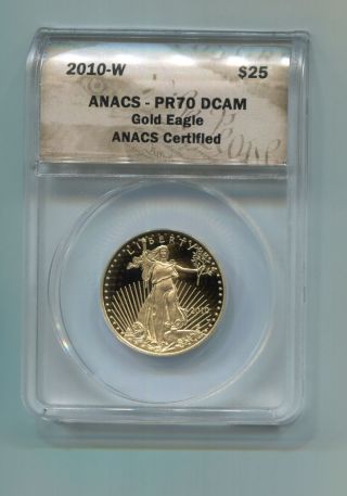 2010 - W $25 Gold Eagle Anacs Pr70 Dcam 1/2 Oz Gold photo