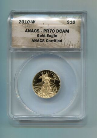 2010 - W $10 Gold Eagle Anacs Pr70 Dcam 1/4 Oz Gold photo