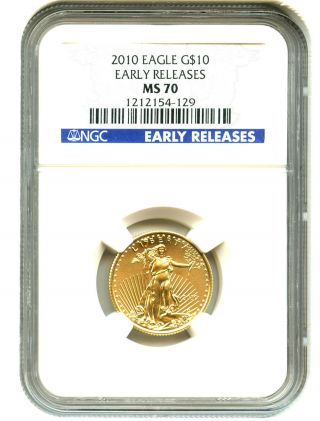 2010 Gold Eagle $10 Ngc Ms70 (early Releases) American Gold Eagle Age photo
